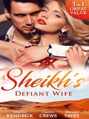 cover image of Sheikh's Defiant Wife: Defiant in the Desert